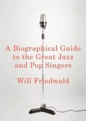 Biographical Guide to the Great Jazz and Pop Singers
