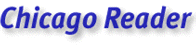 Chicago Reader